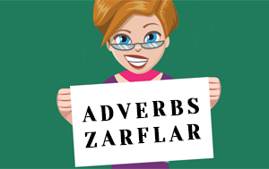 Adverbs - Zarflar